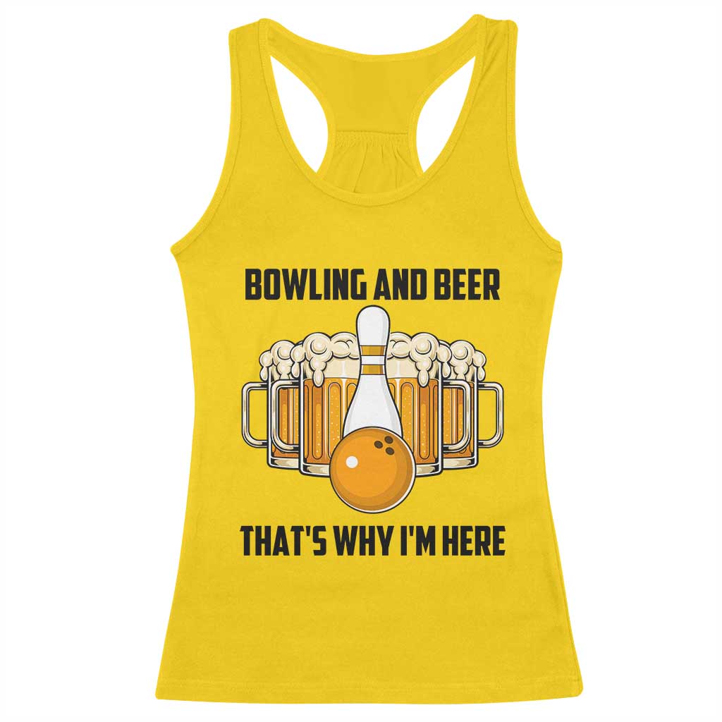 Bowling And Beer That's Why I'm Here Racerback Tank Top Drinking Bowling Gift TS12 Daisy Print Your Wear