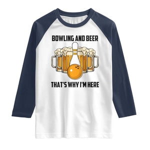 Bowling And Beer That's Why I'm Here Raglan Shirt Drinking Bowling Gift TS12 White Navy Print Your Wear