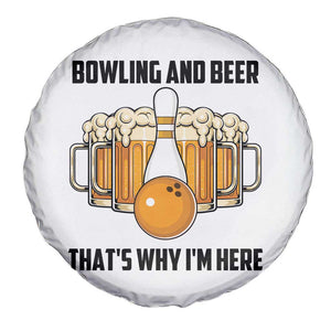 Bowling And Beer That's Why I'm Here Spare Tire Cover Drinking Bowling Gift TS12 Print Your Wear