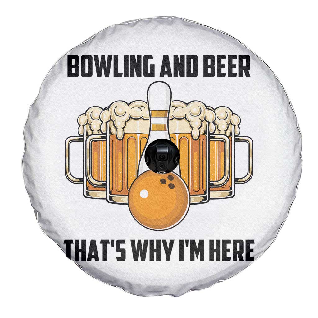 Bowling And Beer That's Why I'm Here Spare Tire Cover Drinking Bowling Gift TS12 Print Your Wear