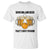 Bowling And Beer That's Why I'm Here T Shirt Drinking Bowling Gift TS12 White Print Your Wear