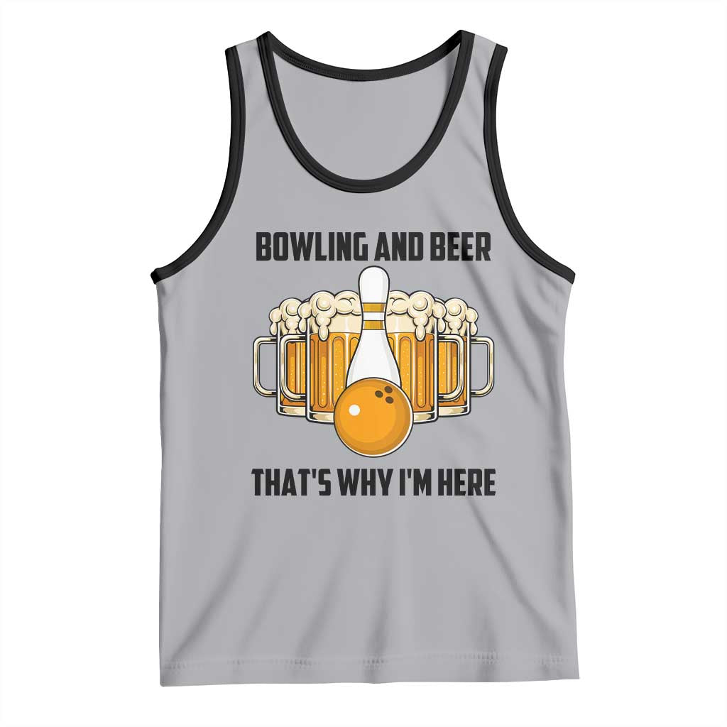Bowling And Beer That's Why I'm Here Tank Top Drinking Bowling Gift TS12 Athletic Heather Black Print Your Wear