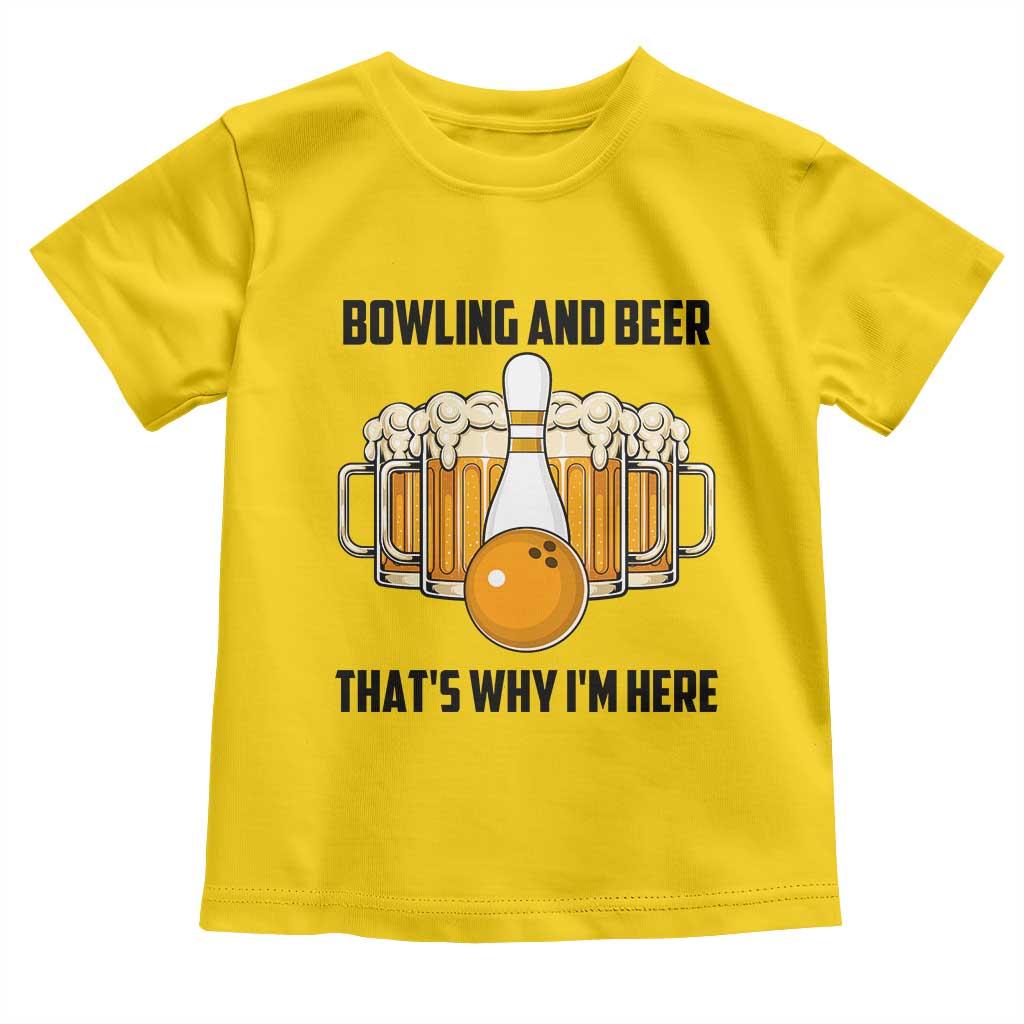 Bowling And Beer That's Why I'm Here Toddler T Shirt Drinking Bowling Gift TS12 Daisy Print Your Wear