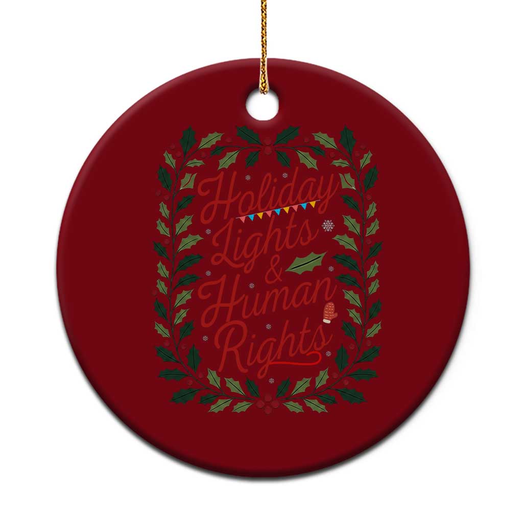 Holiday Lights And Human Rights Ceramic Ornament Christmas Activists Freedom Gift TS12 1pc Red Print Your Wear