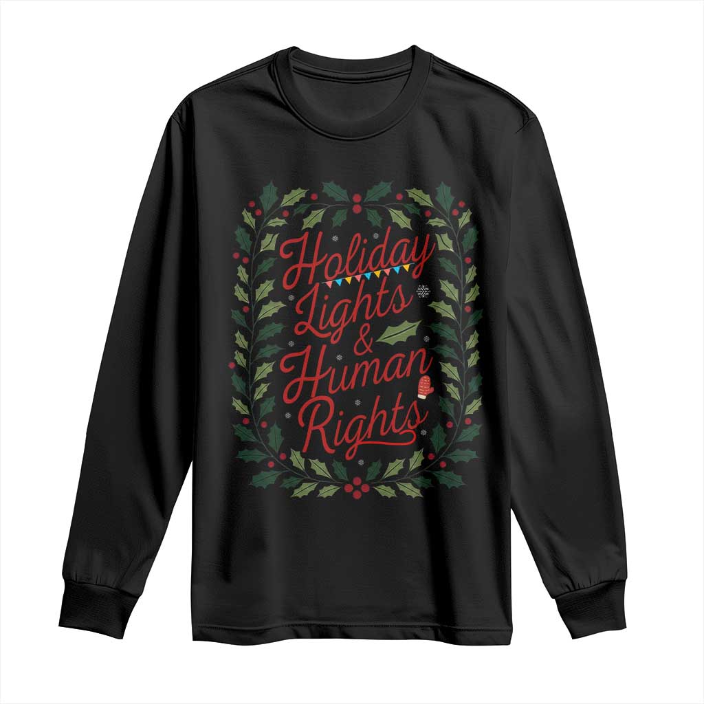 Holiday Lights And Human Rights Long Sleeve Shirt Christmas Activists Freedom Gift TS12 Black Print Your Wear