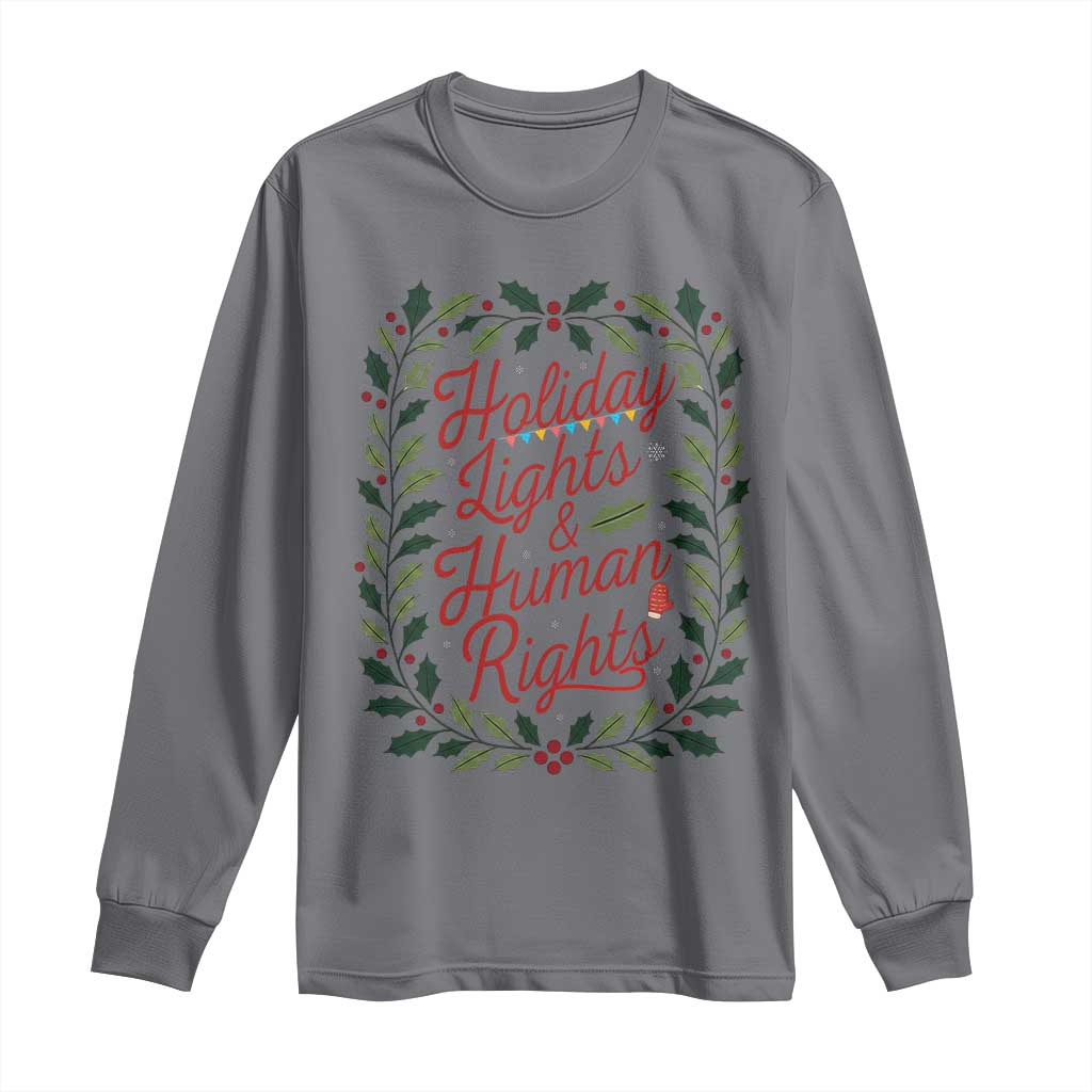 Holiday Lights And Human Rights Long Sleeve Shirt Christmas Activists Freedom Gift TS12 Charcoal Print Your Wear