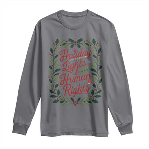 Holiday Lights And Human Rights Long Sleeve Shirt Christmas Activists Freedom Gift TS12 Charcoal Print Your Wear