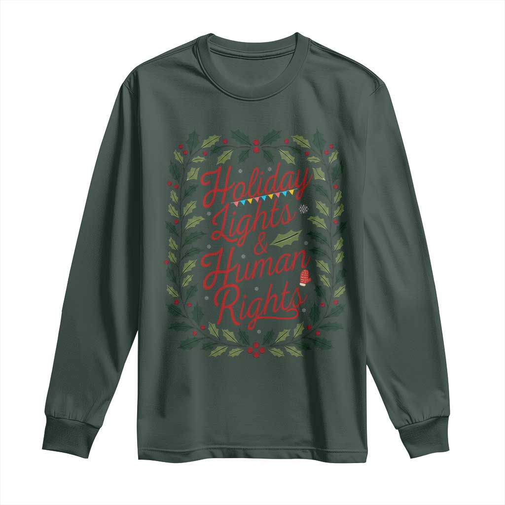 Holiday Lights And Human Rights Long Sleeve Shirt Christmas Activists Freedom Gift TS12 Dark Forest Green Print Your Wear
