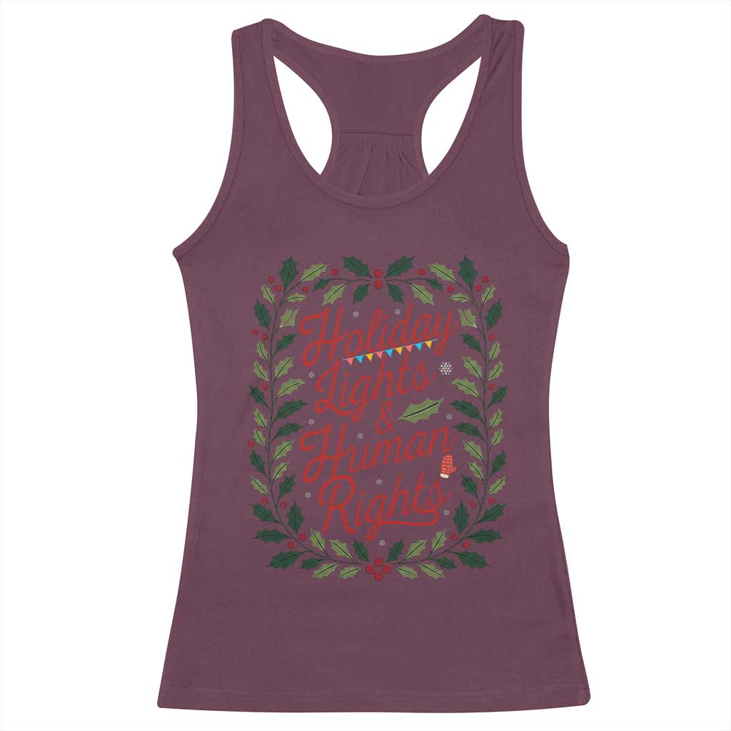 Holiday Lights And Human Rights Racerback Tank Top Christmas Activists Freedom Gift TS12 Maroon Print Your Wear