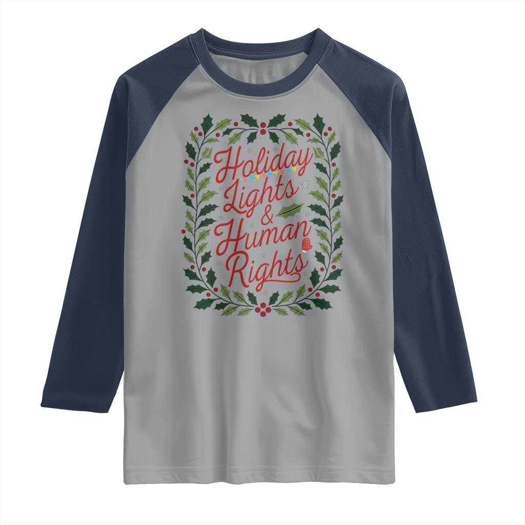 Holiday Lights And Human Rights Raglan Shirt Christmas Activists Freedom Gift TS12 Sport Gray Navy Print Your Wear