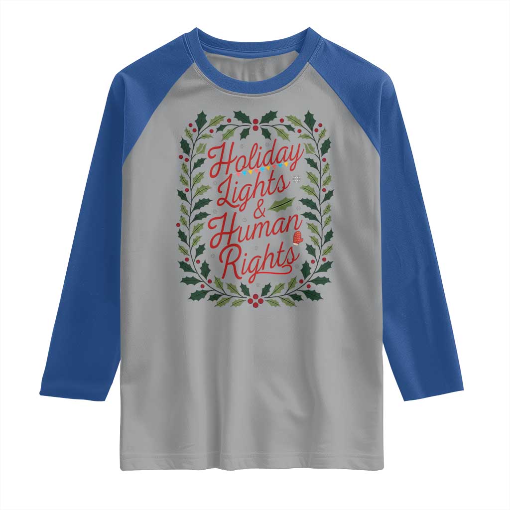 Holiday Lights And Human Rights Raglan Shirt Christmas Activists Freedom Gift TS12 Sport Gray Royal Print Your Wear