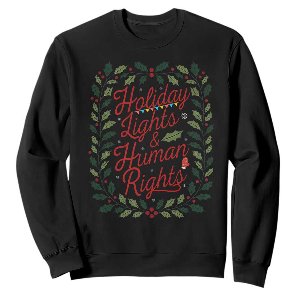 Holiday Lights And Human Rights Sweatshirt Christmas Activists Freedom Gift TS12 Black Print Your Wear