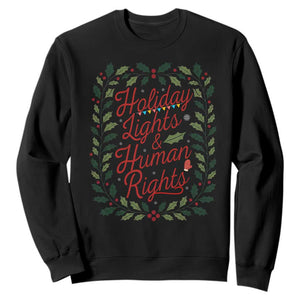 Holiday Lights And Human Rights Sweatshirt Christmas Activists Freedom Gift TS12 Black Print Your Wear