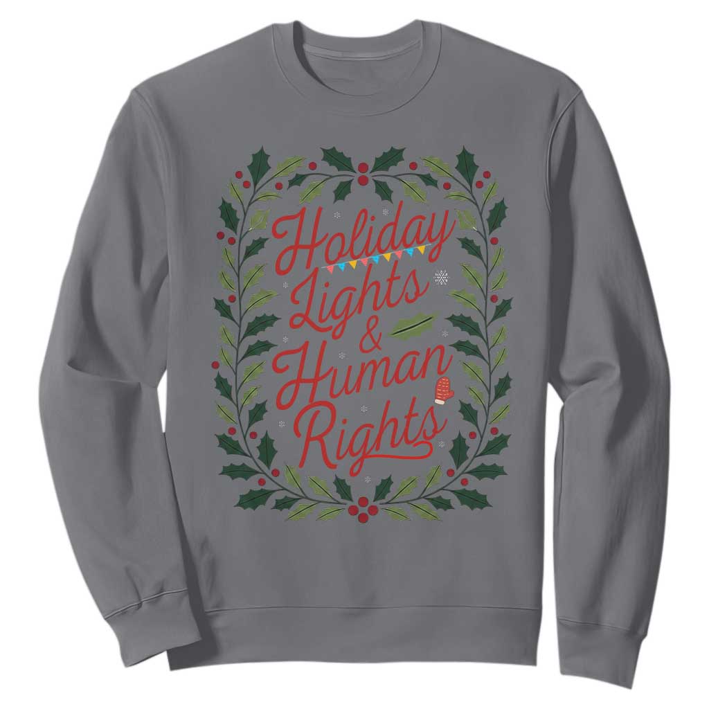 Holiday Lights And Human Rights Sweatshirt Christmas Activists Freedom Gift TS12 Charcoal Print Your Wear