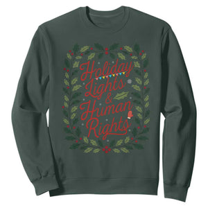 Holiday Lights And Human Rights Sweatshirt Christmas Activists Freedom Gift TS12 Dark Forest Green Print Your Wear