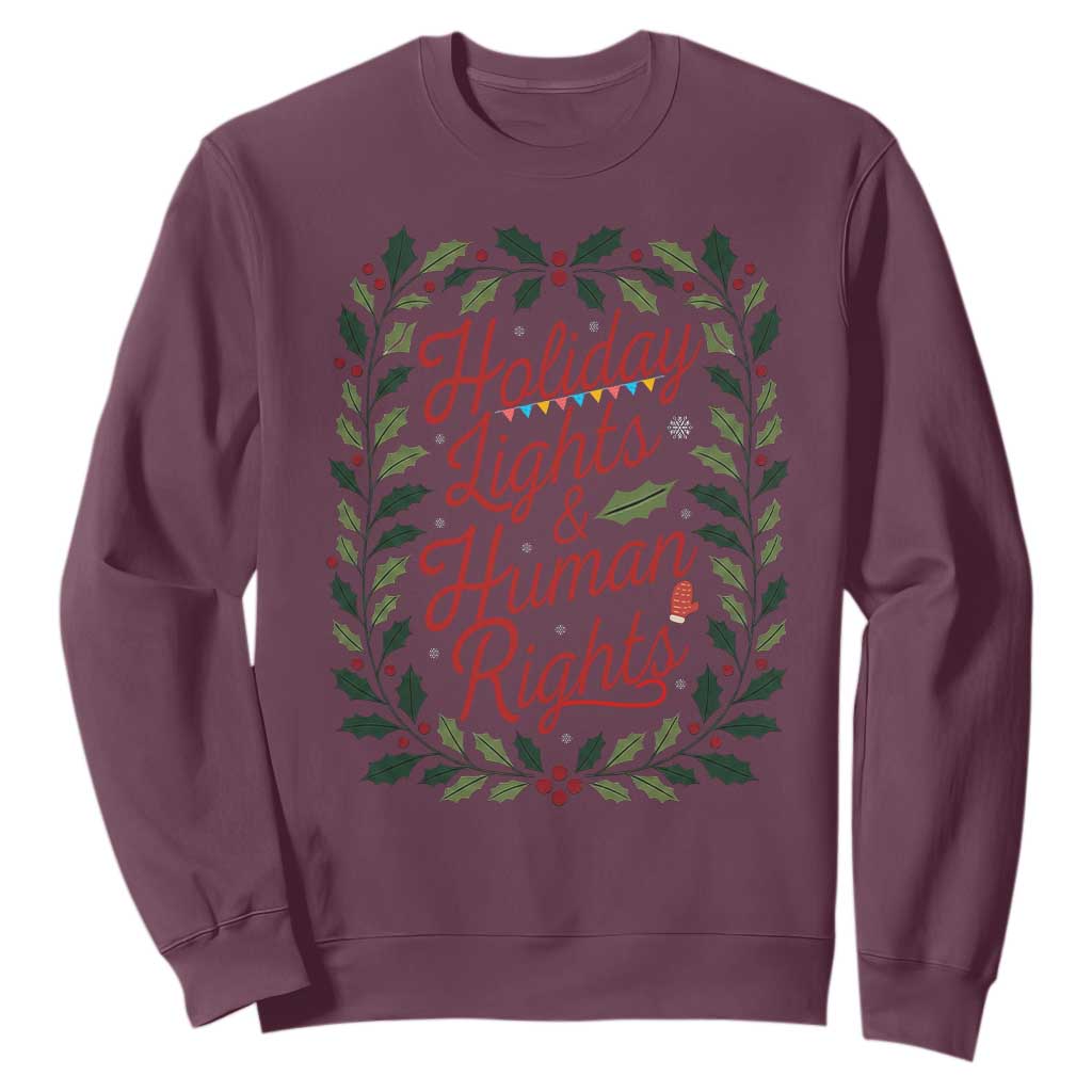 Holiday Lights And Human Rights Sweatshirt Christmas Activists Freedom Gift TS12 Maroon Print Your Wear