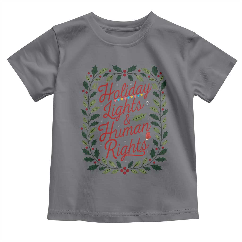 Holiday Lights And Human Rights Toddler T Shirt Christmas Activists Freedom Gift TS12 Charcoal Print Your Wear
