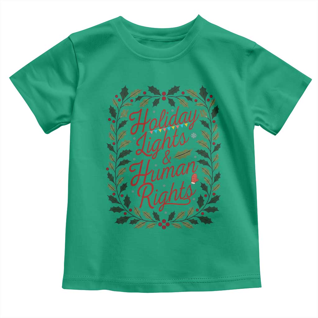 Holiday Lights And Human Rights Toddler T Shirt Christmas Activists Freedom Gift TS12 Irish Green Print Your Wear