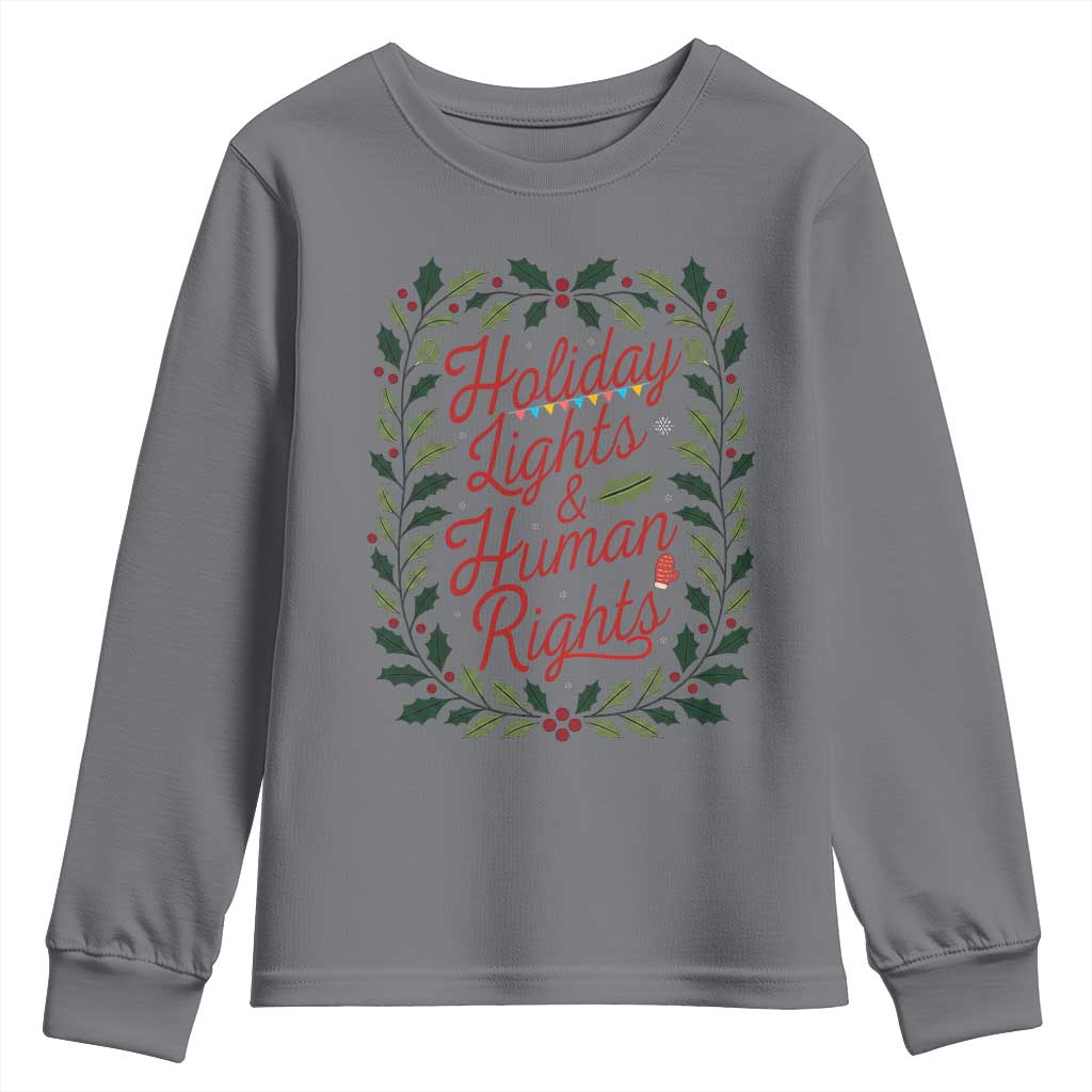 Holiday Lights And Human Rights Youth Sweatshirt Christmas Activists Freedom Gift TS12 Charcoal Print Your Wear