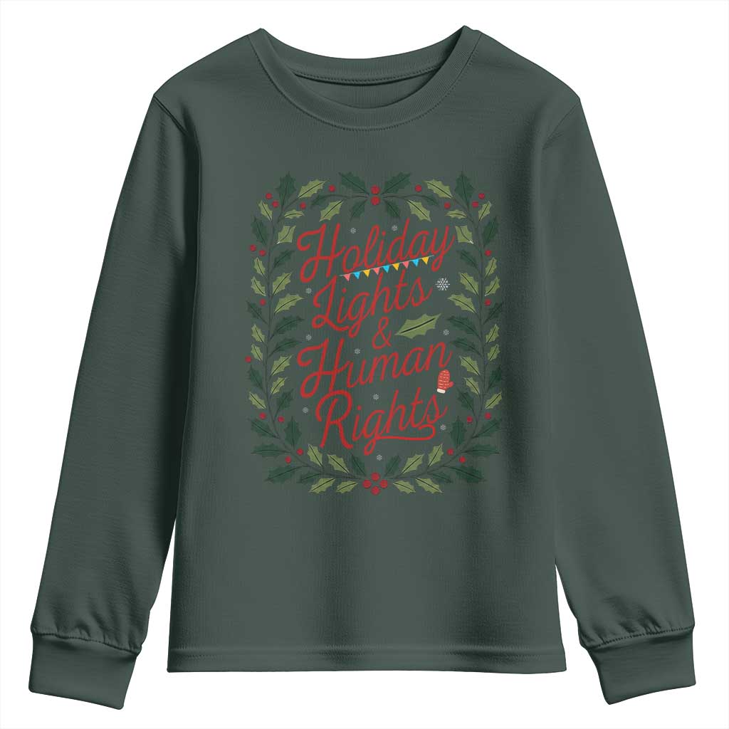 Holiday Lights And Human Rights Youth Sweatshirt Christmas Activists Freedom Gift TS12 Dark Forest Green Print Your Wear