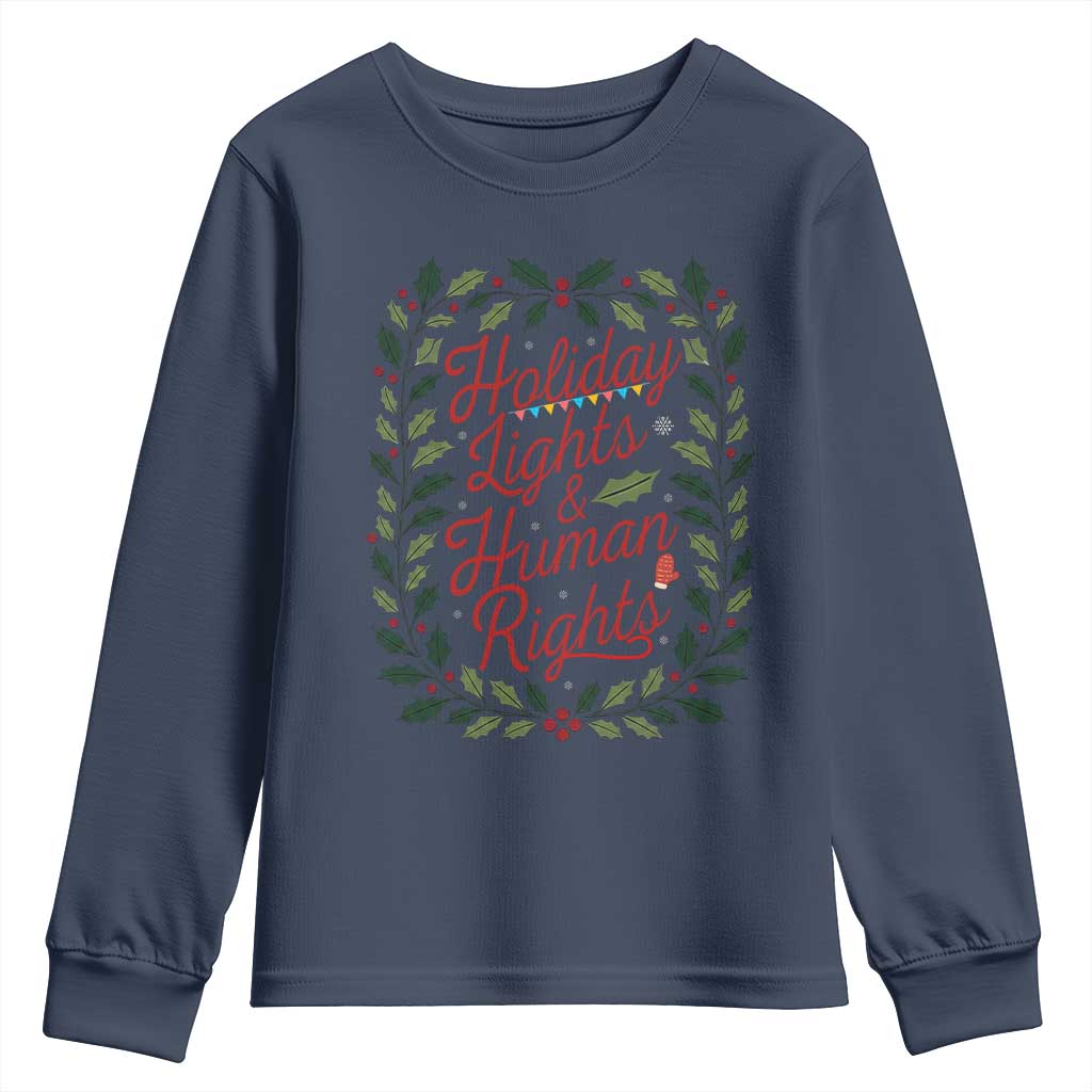 Holiday Lights And Human Rights Youth Sweatshirt Christmas Activists Freedom Gift TS12 Navy Print Your Wear