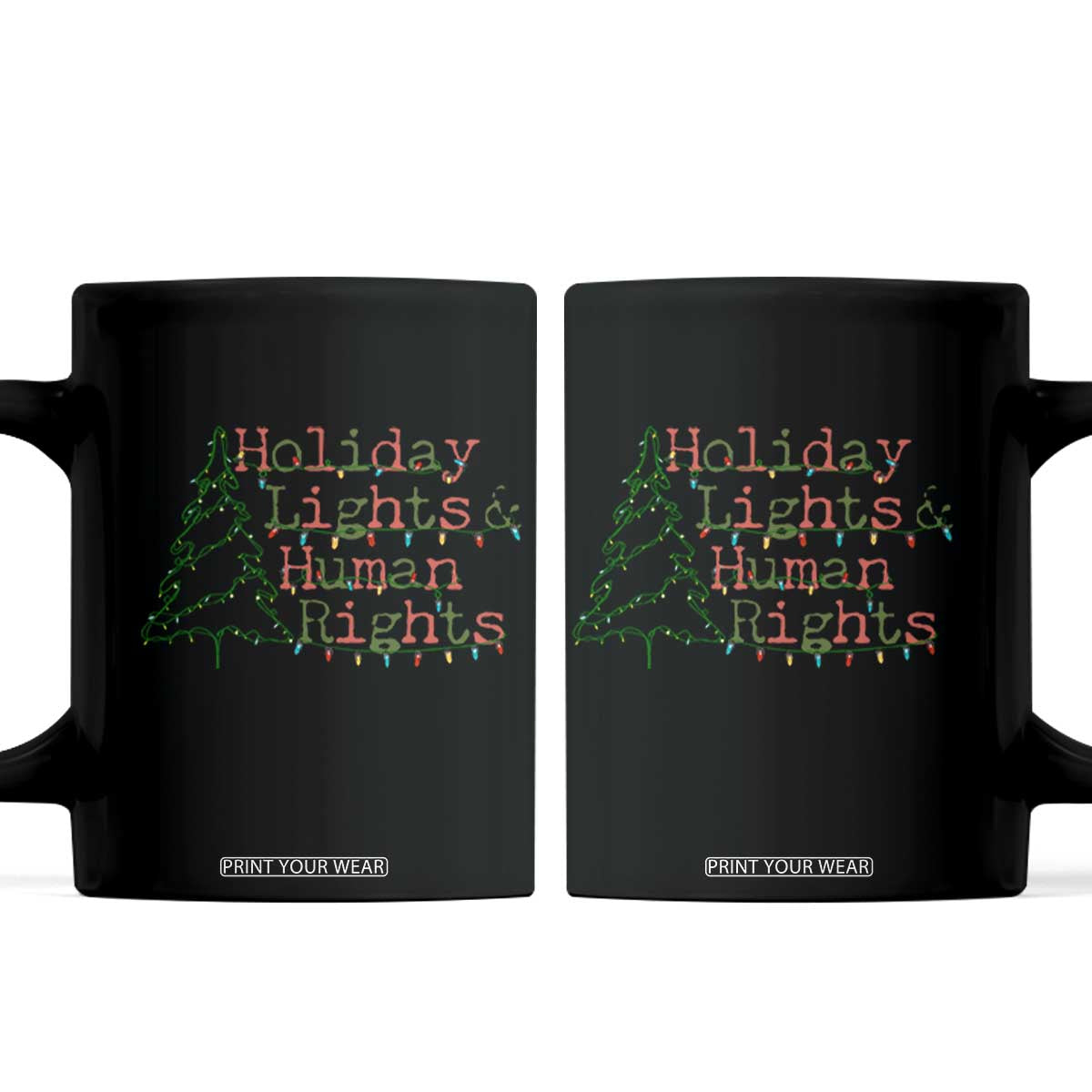 Xmas Holiday Lights And Human Rights Coffee Mug Equality Supporter Gift TS12 Black Print Your Wear