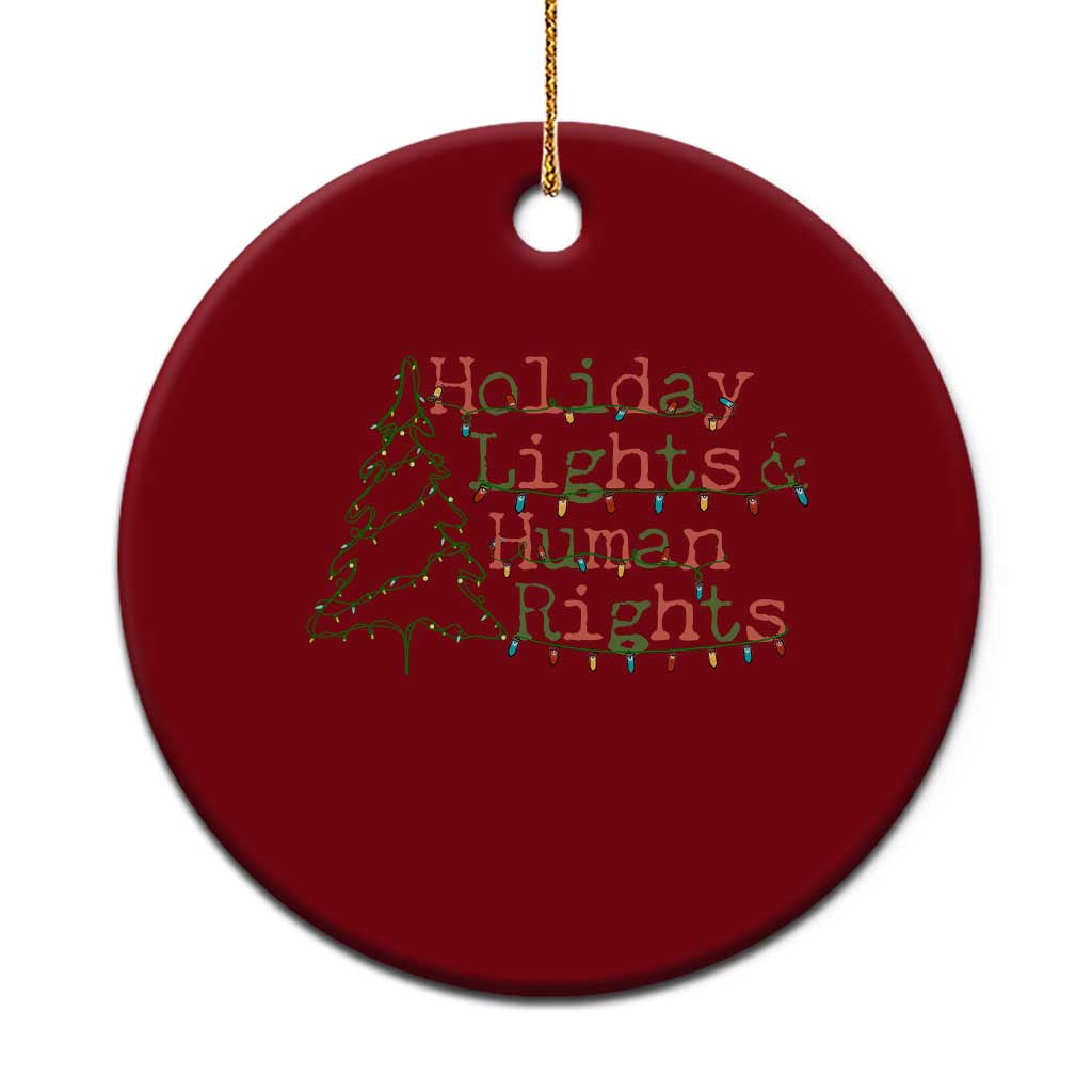 Xmas Holiday Lights And Human Rights Ceramic Ornament Equality Supporter Gift TS12 1pc Red Print Your Wear