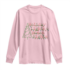 Xmas Holiday Lights And Human Rights Long Sleeve Shirt Equality Supporter Gift TS12 Light Pink Print Your Wear