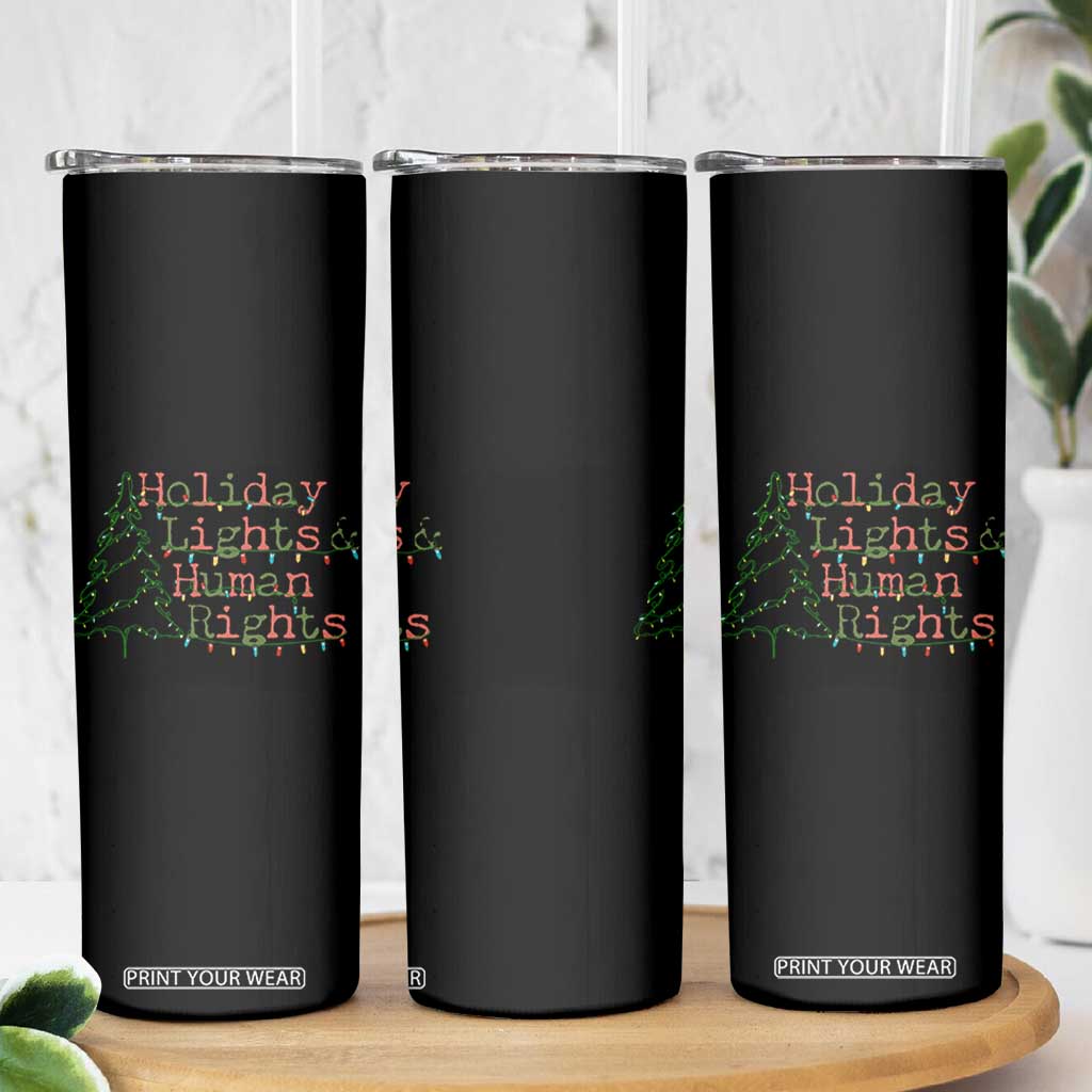 Xmas Holiday Lights And Human Rights Skinny Tumbler Equality Supporter Gift TS12 Print Your Wear