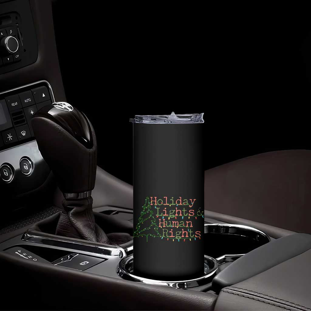 Xmas Holiday Lights And Human Rights Skinny Tumbler Equality Supporter Gift TS12 Print Your Wear