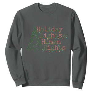 Xmas Holiday Lights And Human Rights Sweatshirt Equality Supporter Gift TS12 Dark Heather Print Your Wear