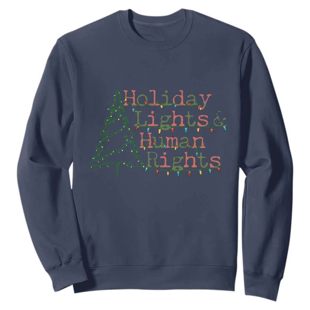 Xmas Holiday Lights And Human Rights Sweatshirt Equality Supporter Gift TS12 Navy Print Your Wear