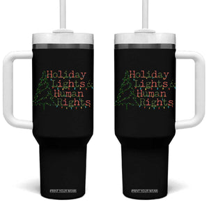 Xmas Holiday Lights And Human Rights Tumbler With Handle Equality Supporter Gift TS12 One Size: 40 oz Black Print Your Wear
