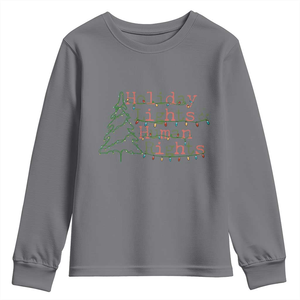 Xmas Holiday Lights And Human Rights Youth Sweatshirt Equality Supporter Gift TS12 Charcoal Print Your Wear