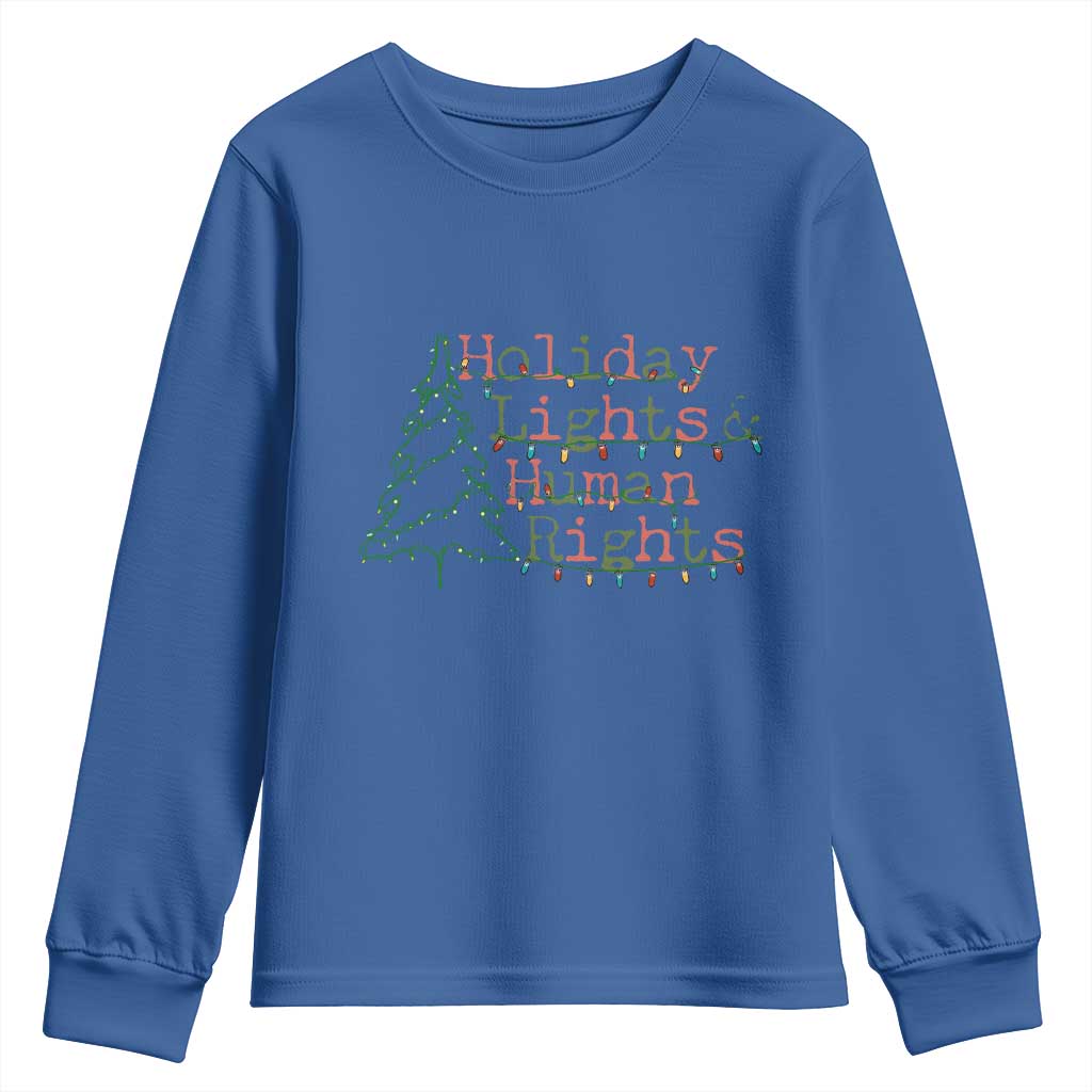 Xmas Holiday Lights And Human Rights Youth Sweatshirt Equality Supporter Gift TS12 Royal Blue Print Your Wear