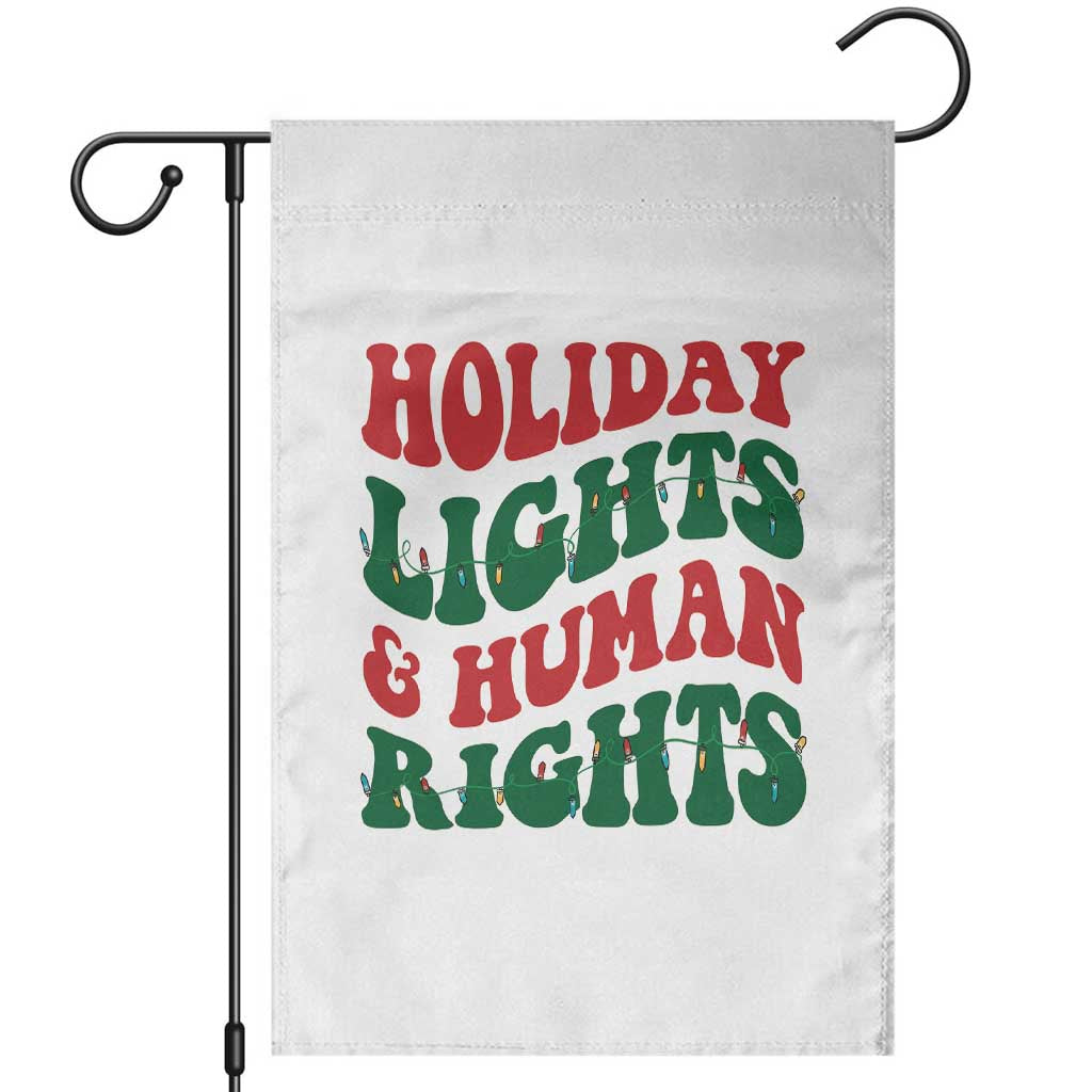 Holiday Lights And Human Rights Garden Flag Supporter Gift For Civil Rights TS12 White Print Your Wear