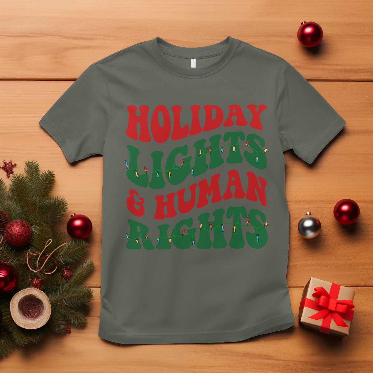 Holiday Lights And Human Rights T Shirt Supporter Gift For Civil Rights TS12 Military Green Print Your Wear