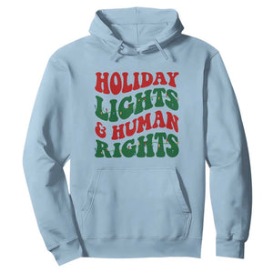 Holiday Lights And Human Rights Hoodie Supporter Gift For Civil Rights TS12 Light Blue Print Your Wear