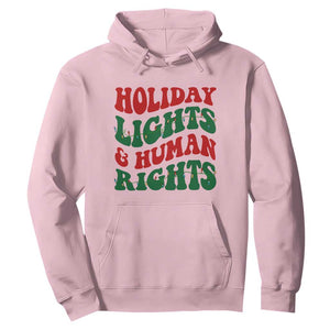 Holiday Lights And Human Rights Hoodie Supporter Gift For Civil Rights TS12 Light Pink Print Your Wear