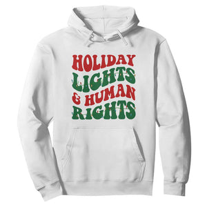 Holiday Lights And Human Rights Hoodie Supporter Gift For Civil Rights TS12 White Print Your Wear