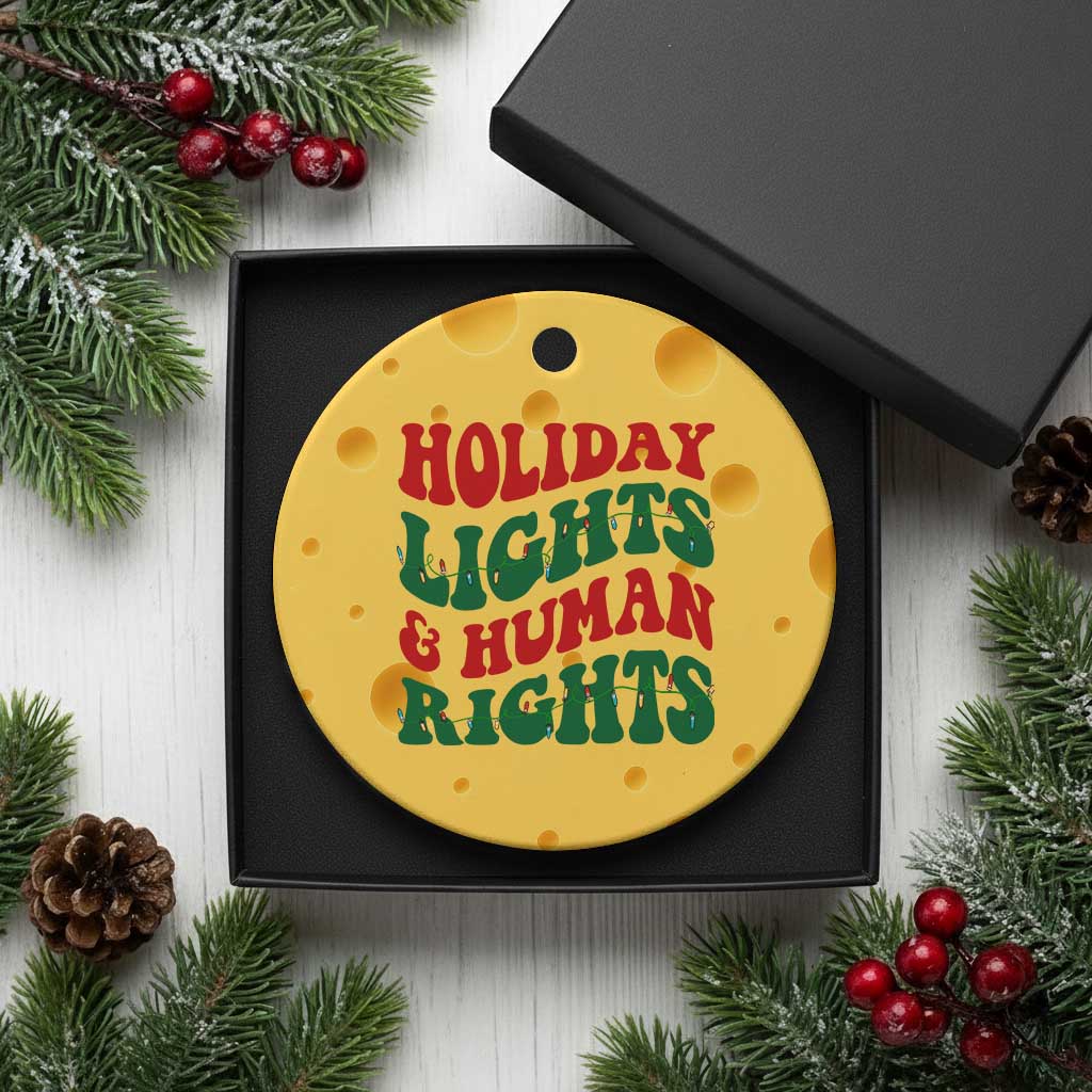 Holiday Lights And Human Rights Ceramic Ornament Supporter Gift For Civil Rights TS12 1pc Yellow Cheese Print Your Wear