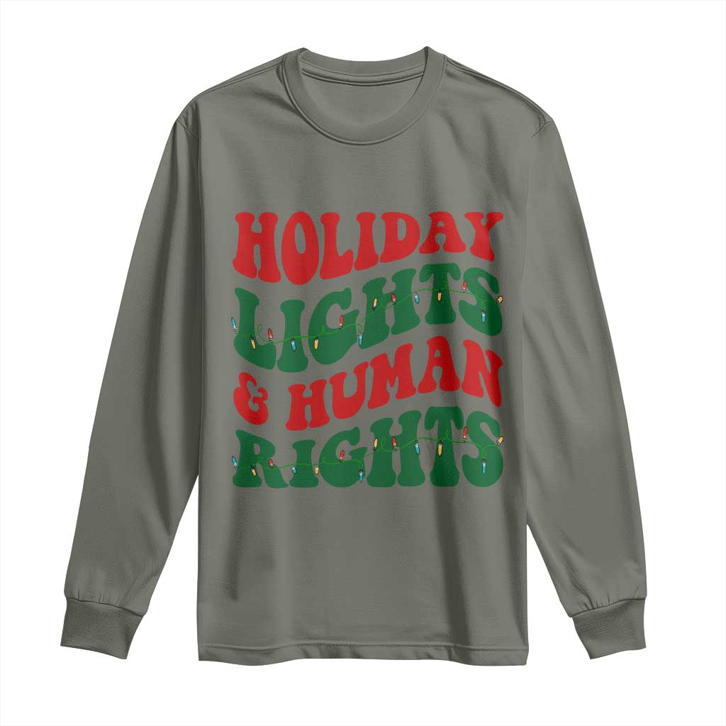 Holiday Lights And Human Rights Long Sleeve Shirt Supporter Gift For Civil Rights TS12 Military Green Print Your Wear
