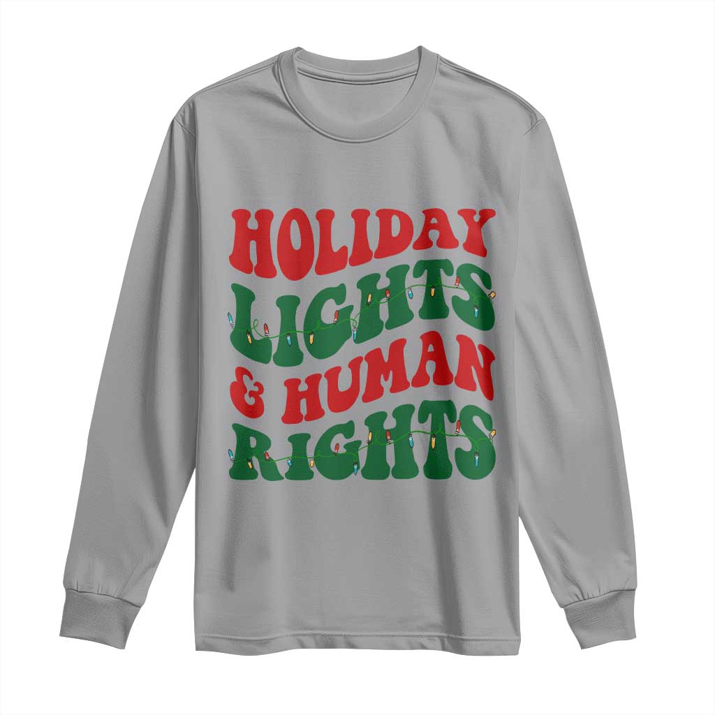Holiday Lights And Human Rights Long Sleeve Shirt Supporter Gift For Civil Rights TS12 Sport Gray Print Your Wear