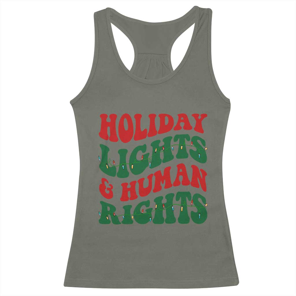 Holiday Lights And Human Rights Racerback Tank Top Supporter Gift For Civil Rights TS12 Military Green Print Your Wear