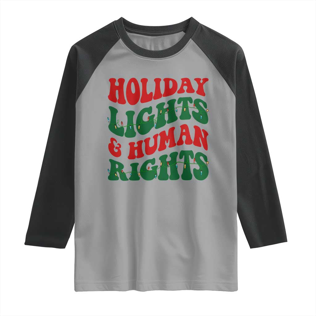 Holiday Lights And Human Rights Raglan Shirt Supporter Gift For Civil Rights TS12 Sport Gray Black Print Your Wear
