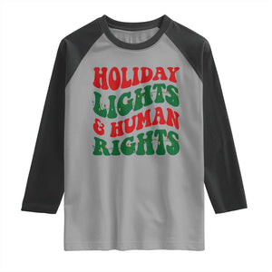 Holiday Lights And Human Rights Raglan Shirt Supporter Gift For Civil Rights TS12 Sport Gray Black Print Your Wear