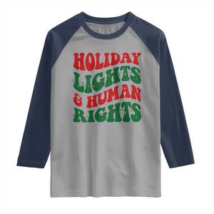 Holiday Lights And Human Rights Raglan Shirt Supporter Gift For Civil Rights TS12 Sport Gray Navy Print Your Wear