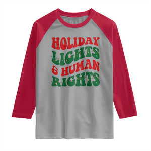 Holiday Lights And Human Rights Raglan Shirt Supporter Gift For Civil Rights TS12 Sport Gray Red Print Your Wear