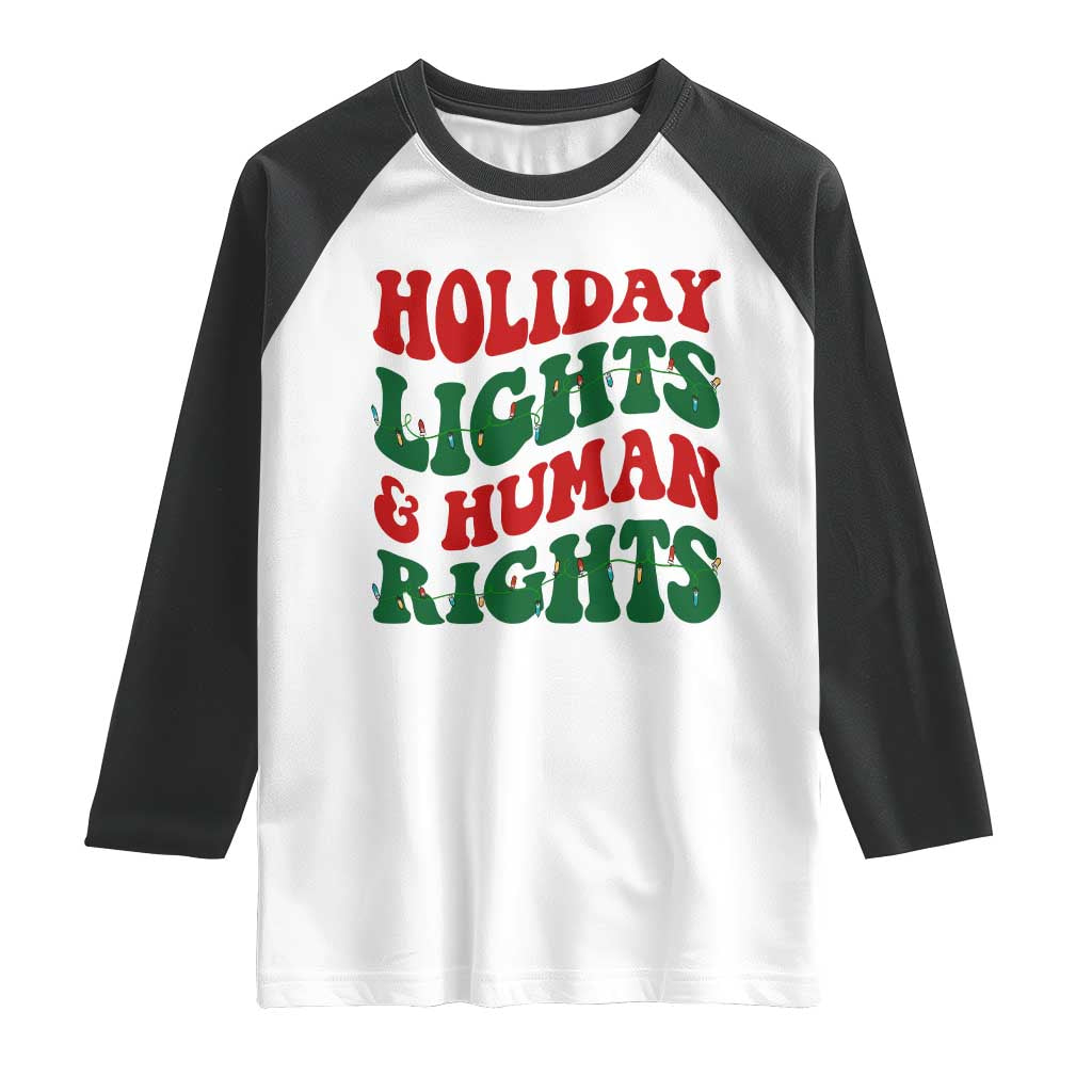 Holiday Lights And Human Rights Raglan Shirt Supporter Gift For Civil Rights TS12 White Black Print Your Wear