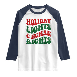 Holiday Lights And Human Rights Raglan Shirt Supporter Gift For Civil Rights TS12 White Navy Print Your Wear